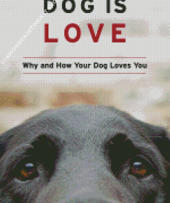 Dog Is Love Poster Diamond Painting