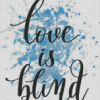 Love Is Blind Splatter Quote Diamond Painting