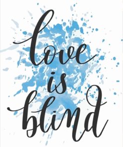 Love Is Blind Splatter Quote Diamond Painting